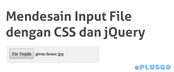 Mendesain Input File dengan CSS dan jQuery