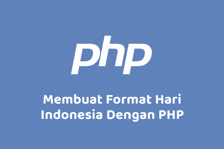 Menampilkan Format Hari Indonesia Dengan PHP